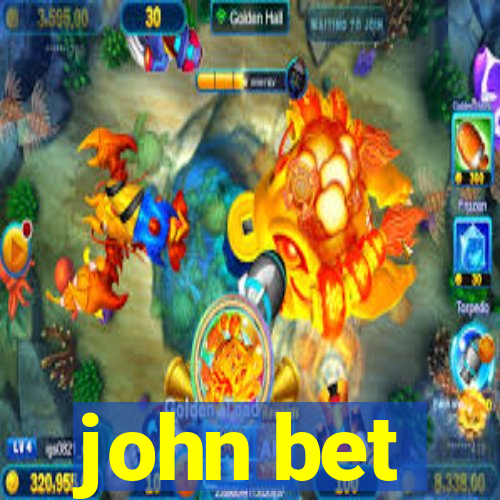 john bet